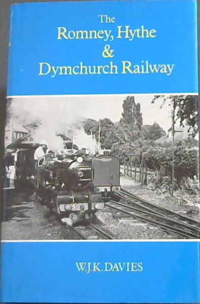 The Romney, Hythe & Dymchurch Railway (Railway History)