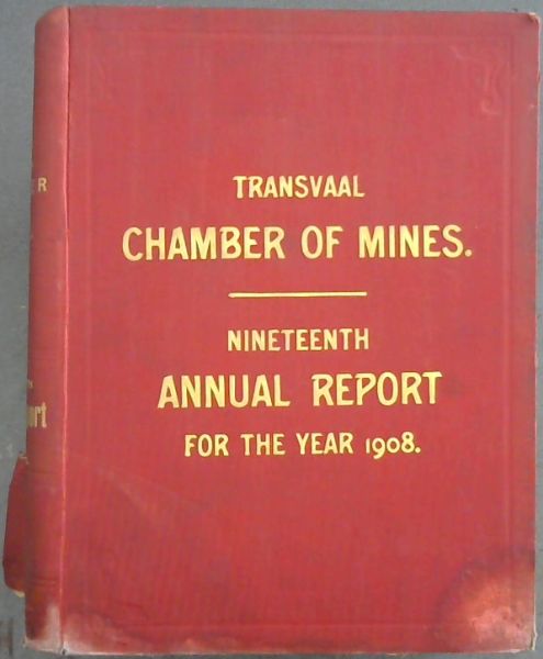 Transvaal Chamber of Mines: Nineteenth Annual Report