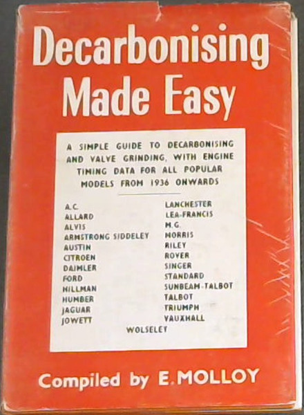 DECARBONISING MADE EASY - with engine timing data for all popular makes of cars from 1936 onwards