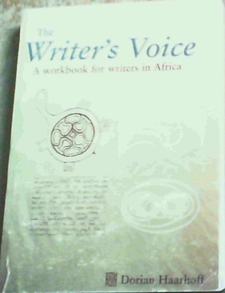 The Writer's Voice: A Workbook for Writers in Africa