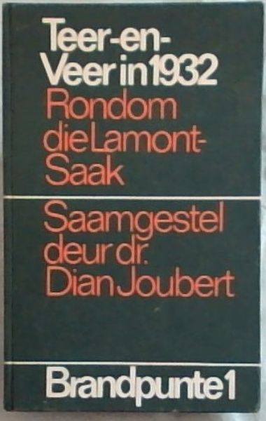 Image for Teer-en-Veer in 1932: Rondom die Lamont-Saak Saamgestel Teer-en-Veer in 1932: Rondom die Lamont-Saak Saamgestel