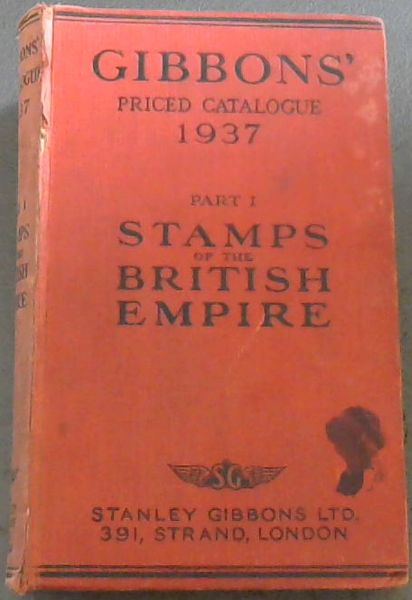 Stanley Gibbons Priced Catalogue of Stamps. Part 1. British Empire, Egypt, Iraq, etc