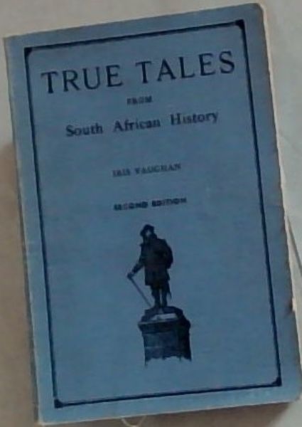 True Tales from South African History