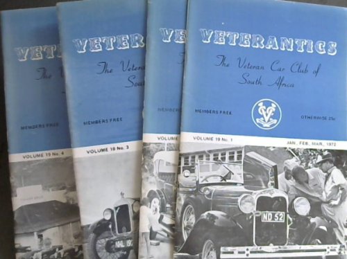 Veterantics : The official organ of The Veteran Car Club of South Africa : Volume 19 (Nos 1 -4), 1972