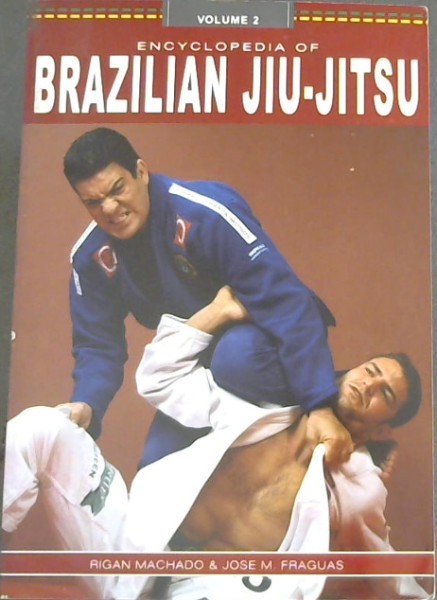 Encyclopedia of Brazilian Jiu-Jitsu ( Vol. 2 only)