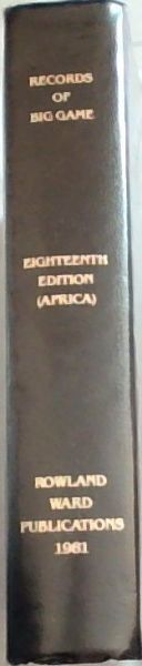 Image for Rowland Ward's Records of Big Game (XVIIITH Edition - Africa) Rowland Ward's Records of Big Game (XVIIITH Edition - Africa)