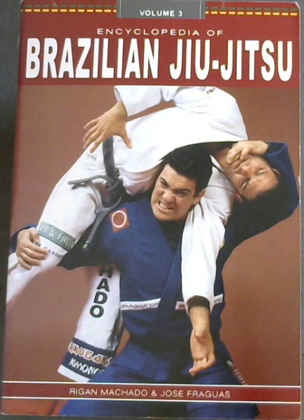 Encyclopedia of Brazilian Jiu-Jitsu, Vol. 3