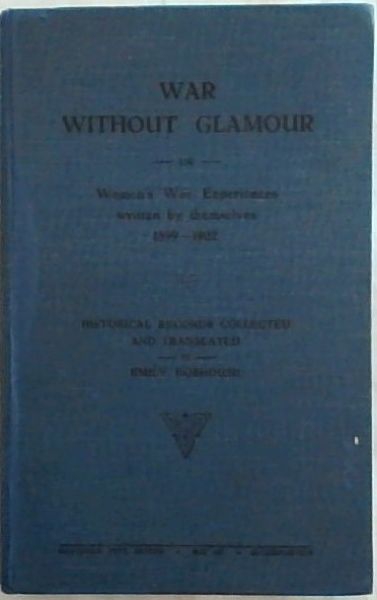 Image for War Without Glamour: Women's War Experiences written by themselves, 1899-1902 War Without Glamour: Women's War Experiences written by themselves, 1899-1902