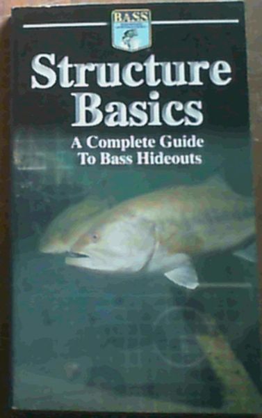 Structure Basics : A Complete Guide To Bass Hideouts