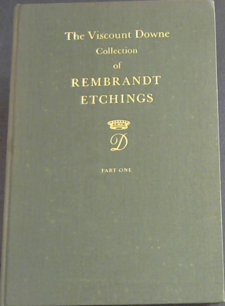 The Viscount Downe Collection of Rembrandt Etchings. Part 1. Thursday 26th November 1970 at 11 o'clock precisely