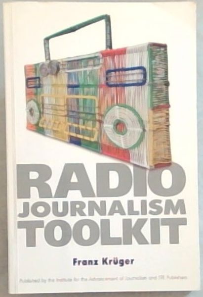 Image for The Radio Journalism Toolkit The Radio Journalism Toolkit