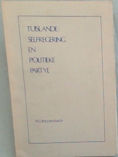 Image for Tuislande: Selfregering en politieke partye (Mededelinge van die Afrika-Instituut) Tuislande: Selfregering en politieke partye (Mededelinge van die Afrika-Instituut)