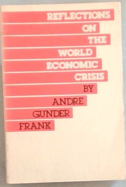 Image for Reflections on the World Economic Crisis Reflections on the World Economic Crisis