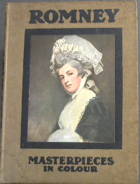 Romney - Masterpieces in Colour