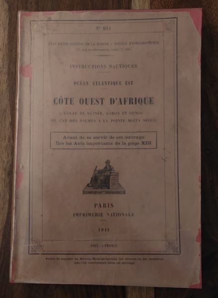 Instructions Nautiques Ocean Atlantique est Cote Ouest D'Afrique: Golfe de Guinee, Gabon et Congo (Du Cap des Palmes a la Pointe Moita Secca)