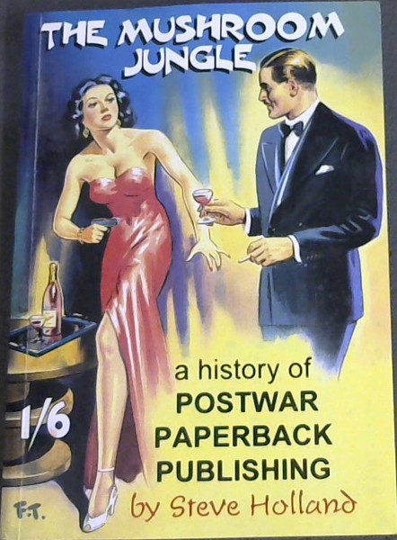 The Mushroom Jungle: A History of Postwar Paperback Publishing