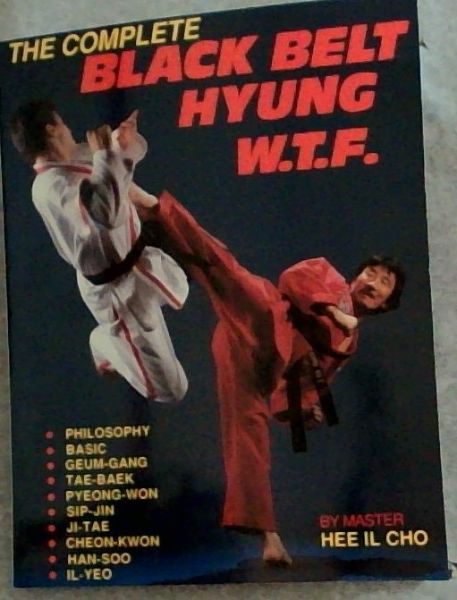 The Complete Black Belt Hyung W.T.F.