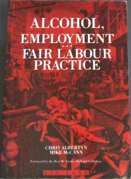 Alcohol Employment and Fair Labour Practice (Centre for Socio-Legal Studies)