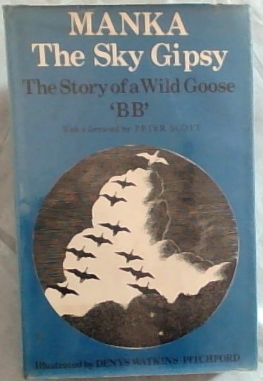 MANKA, THE SKY GIPSY : The STory of a Wild Goose