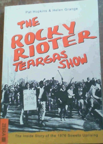 The Rocky Rioter Teargas Show