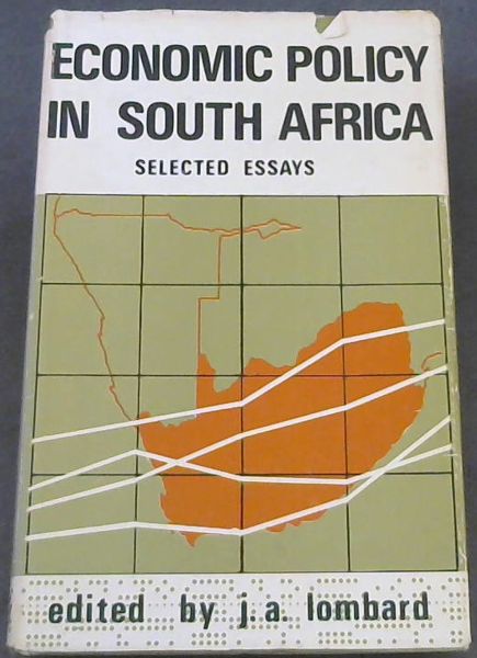 Economic policy in South Africa: Selected essays