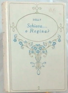Schiava. O Regina