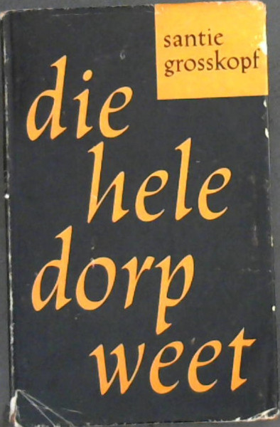 Die Hele Dorp Weet