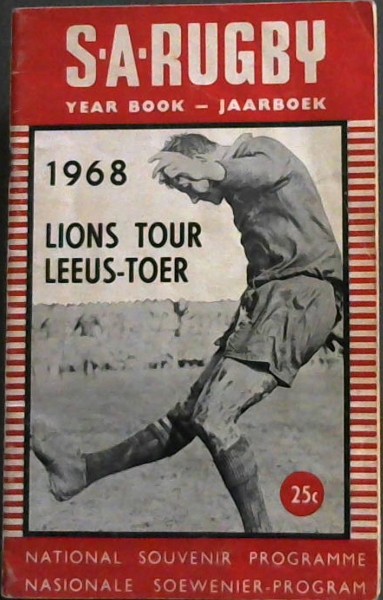 SA Rugby Year Book-Jaarboek: 1968 Lions Tour / Leeus-Toer - National Souvenir Programme/ Nasionale Soewenir-Program
