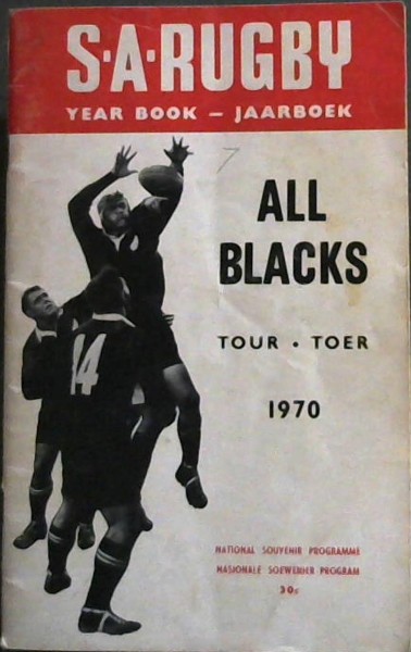 SA Rugby Year Book-Jaarboek 1970: All Blacks Tour/ Toer - National Souvenir Programme/ Nasionale Soewenir-Program