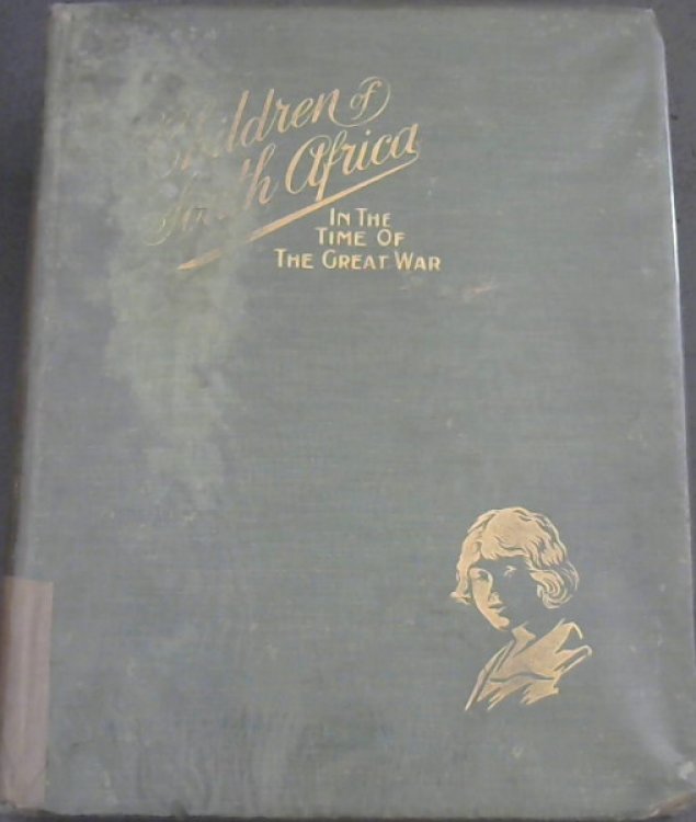 Image for Children of South Africa In the Time of the Great War Children of South Africa In the Time of the Great War