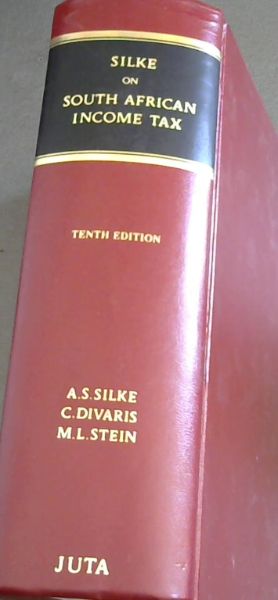 Image for Silke on South African income tax: Being an exposition of the law, practice, and incidence of income tax in South Africa Silke on South African income tax: Being an exposition of the law, practice, and incidence of income tax in South Africa