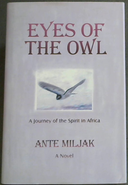 Eyes of the Owl: A Journey of the Spirit in Africa (A novel)