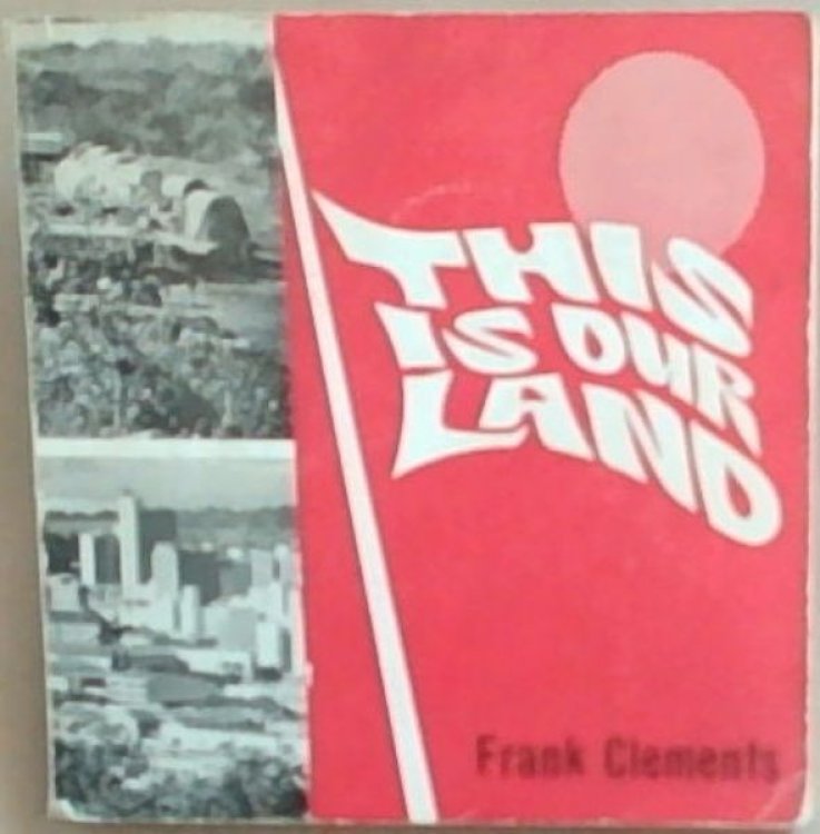 This Is Our Land : Stories and Legends of the Two Rhodesias