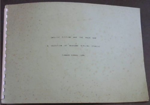 English Fiction & The Boer War;A Selection Of Rudyard Kipling Stories Summer School 1986