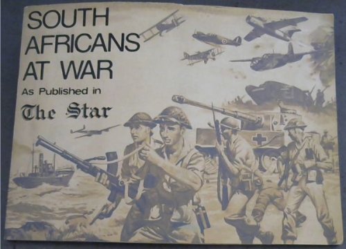 South Africans At War As Published in The Star