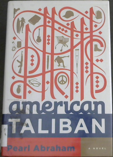 American Taliban, a Novel (Advance Uncorrected Proof) (Advanced Reader Copy)