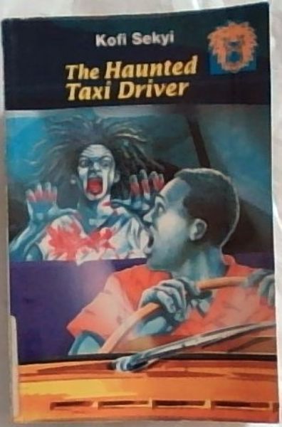 The Haunted Taxi Driver (Junior African Writers: Level 3)