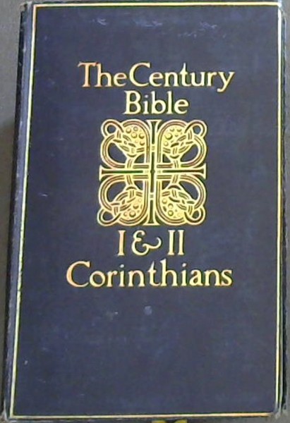 The Century Bible: Corinthians