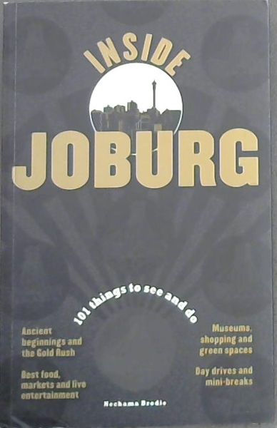 Inside Joburg: 101 things to see and do