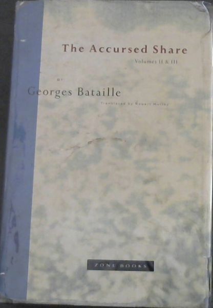 The Accursed Share, Vols. 2 and 3: The History of Eroticism and Sovereignty
