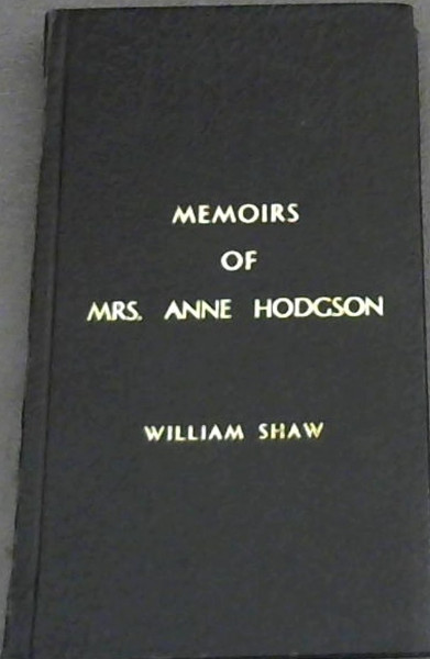 Image for Memoirs of MRS. Anne Hodgson Memoirs of MRS. Anne Hodgson