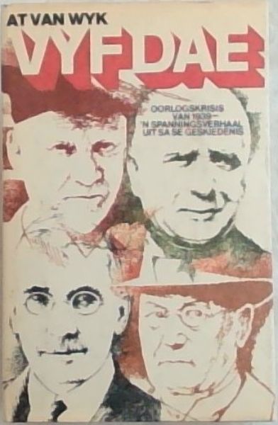 Vyf Dae: Oorlogskrisis Van 1939 'N Spanningsverhaal Uit SA Se Geskiedenis