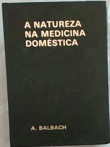 A Natureza Na Medicina Domestica