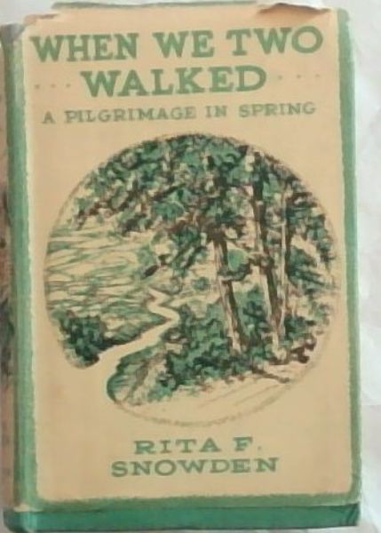 When We Two Walked : A Pilgrimage In Spring