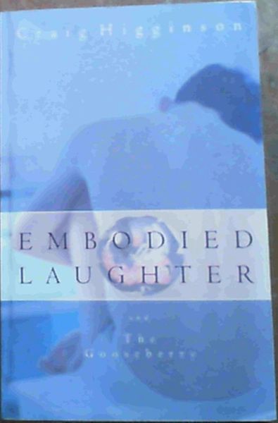 Embodied Laughter and The Gooseberry
