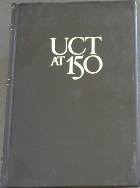 UCT at 150 : Reflections