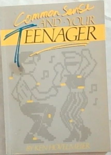 Common Sense And Your Teenager