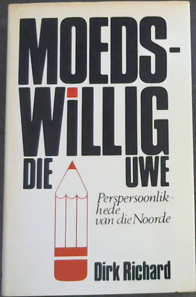 Moedswillig die uwe: Perspersoonlikhede in die Noorde