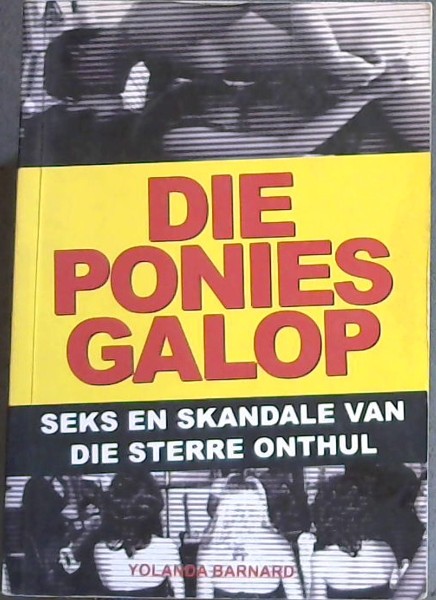 Die Ponies Galop : Seks En Skandale van die Sterre Onthul