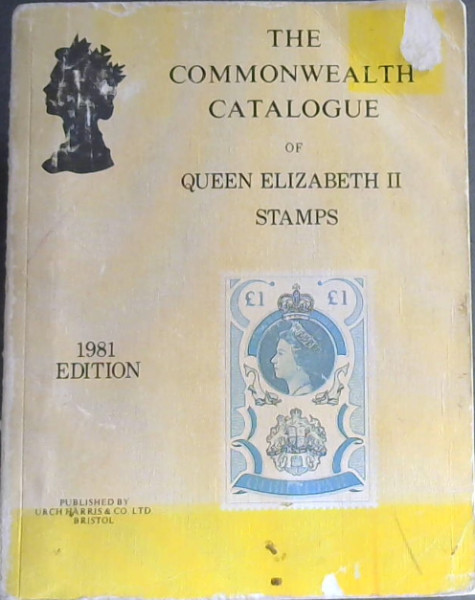 The Commonwealth Catalogue of Queen Elizabeth 2 Stamps 1981 Edition
